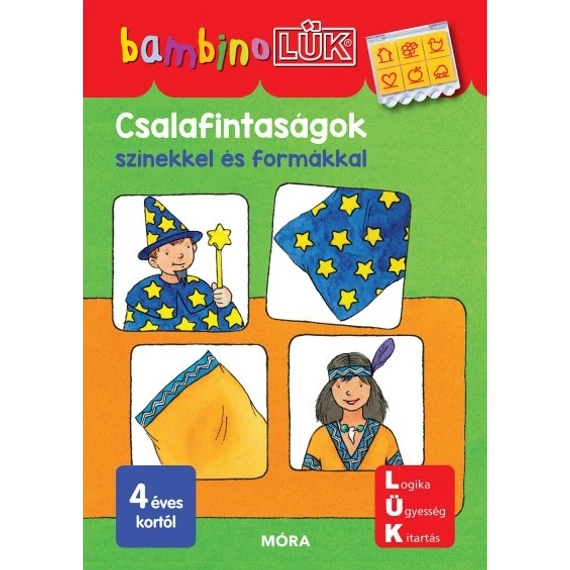 CSALAFINTASÁGOK SZÍNEKKEL ÉS FORMÁKKAL - BAMBINO LÜK