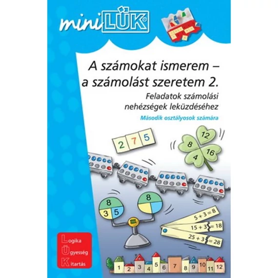 A számokat ismerem - a számolást szeretem 2. - Feladatok számolási nehézségek leküzdéséhez - Második osztályosok számára