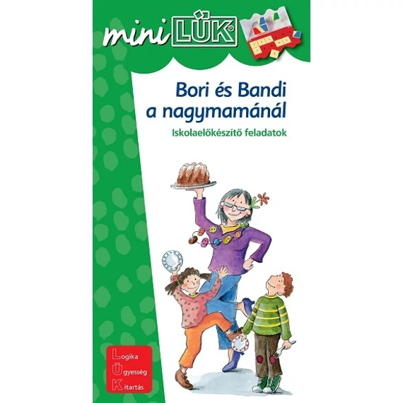 BORI ÉS BANDI A NAGYMAMÁNÁL - MINI LÜK Iskolaelőkészítő feladatok