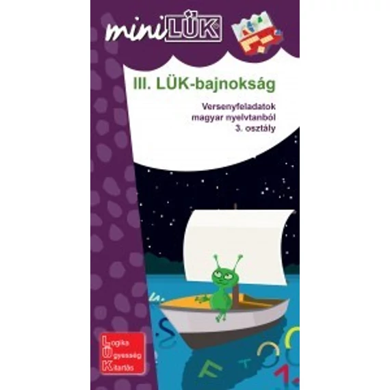III. LÜK-bajnokság versenyfeladatok magyar nyelvtanból 3. osztály - Mini Lük