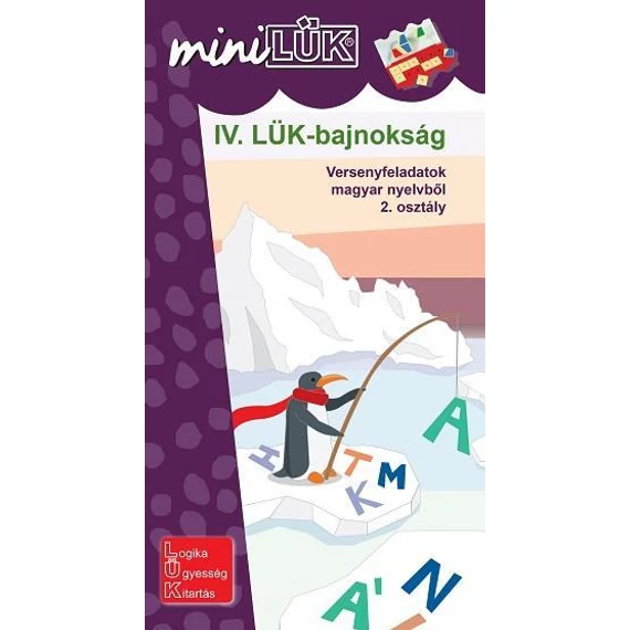 MINILÜK - IV. LÜK BAJNOKSÁG Versenyfeladatok magyar nyelvtanból 2. osztály