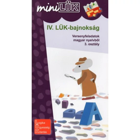 MINILÜK - IV. LÜK-bajnokság - Versenyfeladatok magyar nyelvből 3. osztály