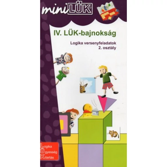 MINILÜK - IV. LÜK-bajnokság - Logika versenyfeladatok 2. osztály
