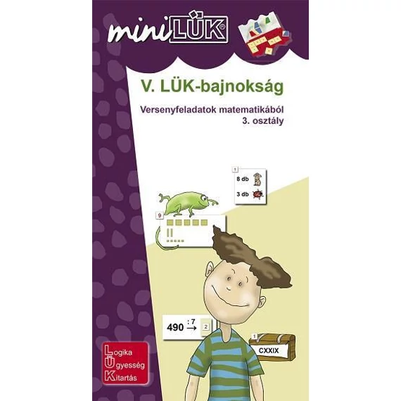 MINILÜK - V. LÜK-BAJNOKSÁG - Versenyfeladatok matematikából 3. osztály