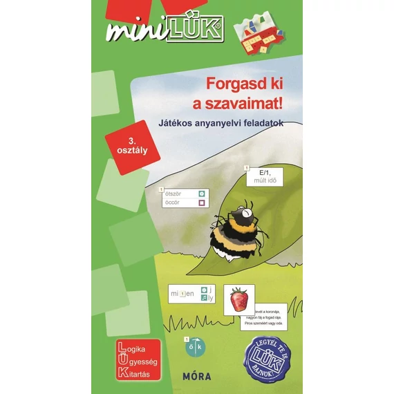 FORGASD KI A SZAVAIMAT! - MINILÜK játékos anyanyelvi és szövegértési feladatok 3. osztály