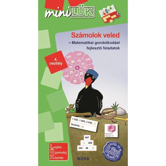 SZÁMOLOK VELED - MINILÜK matematikai gondolkodást fejlesztő feladatok 4. osztály