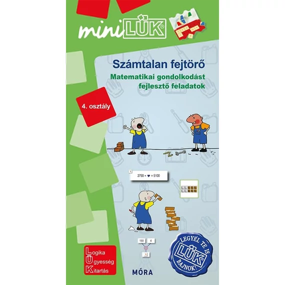 SZÁMTALAN FEJTÖRŐ - MINILÜK Matematikai gondolkodást fejlesztő feladatok - 4. osztály(Legyél Te is LÜK bajnok!)
