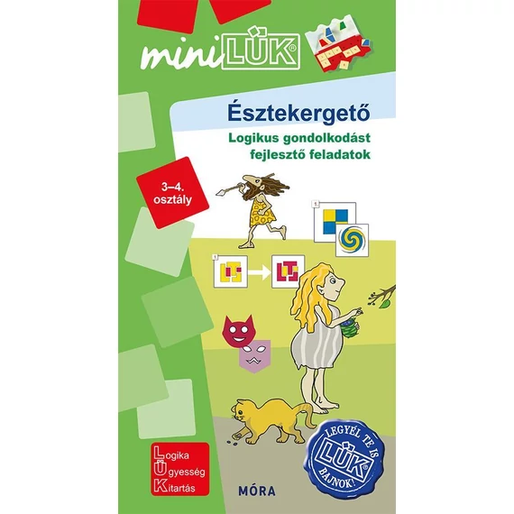 Logikus gondolkodást fejlesztő feladatok - 3-4. osztály (Legyél te is LÜK-bajnok!)