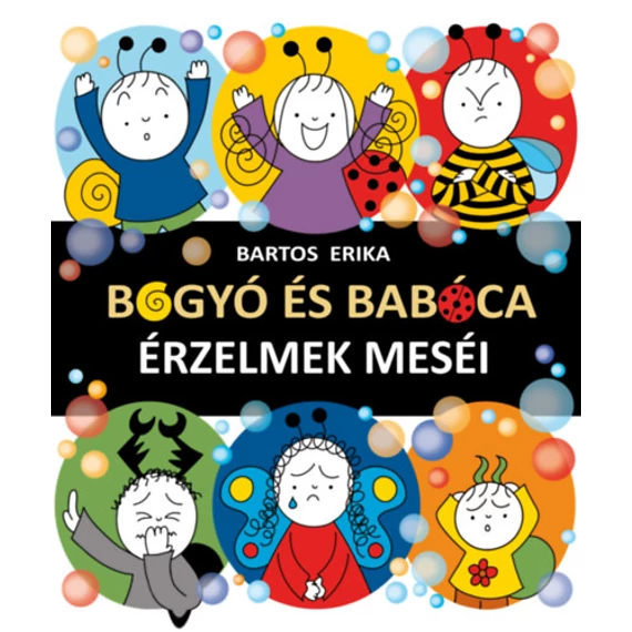 Bogyó és Babóca - Érzelmek meséi-Bartos Erika